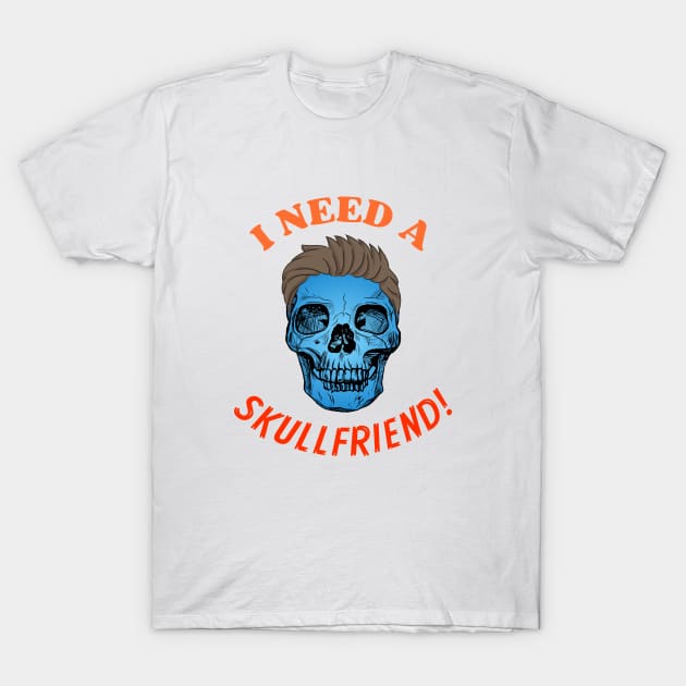 SKULLFRIEND -1- Skull with Hair | Happy Halloween | Funny Halloween | Halloween Costume T-Shirt by Cosmic Story Designer